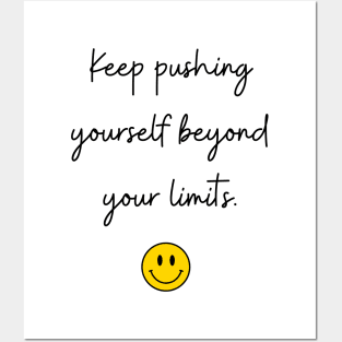 keep pushing yourself beyond your limits. Posters and Art